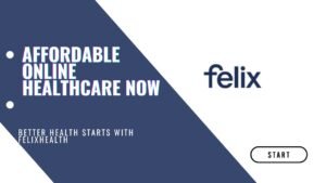 FelixHealth | Affordable Online Healthcare You Can Trust